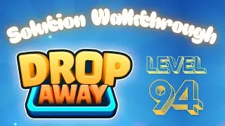Drop Away - Level 94 - Solution Walkthrough!!!