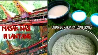 MEMASAK NASI DI DAPUR LANTANG UNTUK DI MAKAN PADA SAAT RAMBU SOLO' DI TORAJA