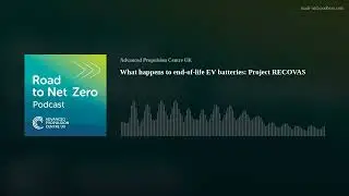 What happens to end-of-life EV batteries: Project RECOVAS