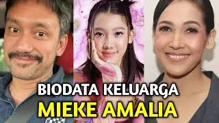 BIODATA KELUARGA ARTIS MIEKE AMALIA I Pemain Sinetron Cinta Sedalam Rindu SCTV