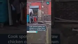 Cook spotted grilling raw chicken on a trolley down alleyway in Middlesbrough #chicken