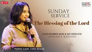 EAGC Sunday Service Live | English & Kannada | 9th November 2025 | 8:00 AM | Pastor Leah John Shelly