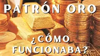 Patrón oro clásico (1871-1914): ¿cómo funcionaba?