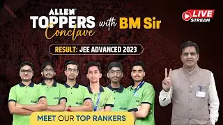 🔴 ALLEN Toppers Conclave | Meet the IIT Rankers | JEE Advanced 2023 Result 🎉