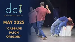 Dad Company Improv - May 2025 - Set 1: 