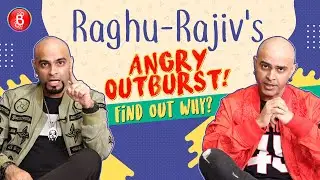 Raghu & Rajiv's ANGRY OUTBURST! Find Out Why?