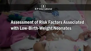 Assessment of Risk Factors Associated with Low-Birth-Weight Neonates
