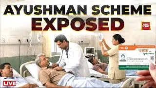 Ayushman Bharat Sting: India Today Exposes Loopholes in Availing Treatment Under Scheme