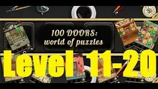 100 Doors world of Puzzles level 11, 12, 13, 14, 15, 16, 17, 18, 19, 20 100 Дверей: Мир головоломок