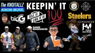 Keeping It 100 with Big-G: Game Manager vs Gun Slinger Steelers QB1