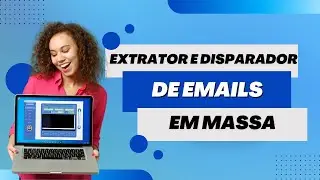 EXTRATOR E DISPARADOR DE EMAILS EM MASSA
