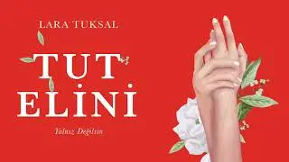 TUT ELİNİ 7. HAFTA: Bilge Bedende Yaşayan İstekler