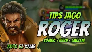 CARA MAIN ROGER TERBARU DAN BUILD TERSAKIT AUTO CAKAR - CAKAR!