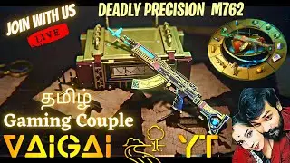 #DeadlyPrecision | #M762 | #பப்ஜி 1.6 | #Spin 🔴 LIVE | #VAiGAiYT |  #tamilgamingcouple