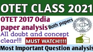 OTET 2017 ODIA PAPER1 ANALYSIS !!! MOST IMPORTANT QUESTIONS DISCUSSION!!! MUST WATCH !!!