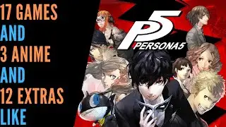 Games Like Persona 5 | Like that? Try this!