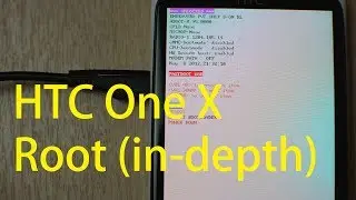 HTC One X - How To Root (in-depth)