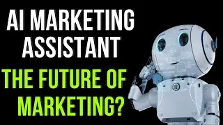 AI Marketing Assistants: The Future of Marketing?