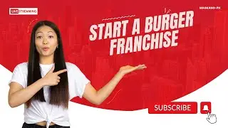 How to Start A Burger Franchise in the Philippines 2024