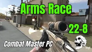 Arms Race Win 22-8 Combat Master on PC