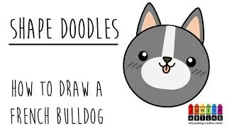 How to Draw a Cute Dog - French Bulldog | Shape Doodles | Junior Art Lab