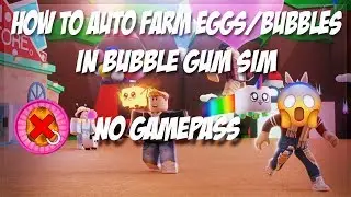 How to Auto-Farm Eggs/Bubbles in Bubble Gum Simulator