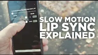 Slow-Motion Lip Sync EXPLAINED