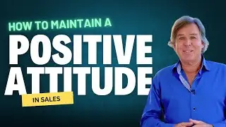 Maintain A Positive Attitude In Sales: Tips For Overcoming Rejection | LifeWellLived.Expert