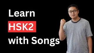 Master HSK2 in One Song!  🎶 Learn Chinese Easily