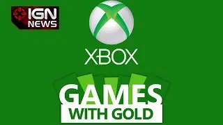 April's Xbox Games With Gold - IGN News