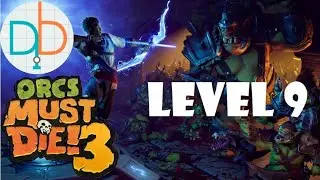 Orcs Must Die 3 - Level 9 (Rift Lord Difficulty - 5 Skulls)