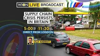 WION Live Broadcast | Supply chain crisis persists | Britain sends military to solve fuel crisis