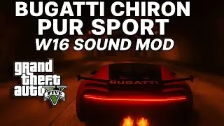 GTA 5: Bugatti Chiron Pur Sport With W16 Sound Mod (Cinematic Drive)