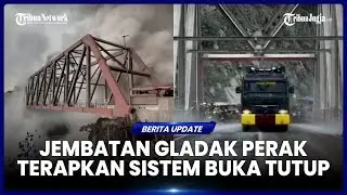 KERAP DIGUYUR HUJAN ABU, JEMBATAN GLADAK PERAK TERAPKAN SISTEM BUKA TUTUP