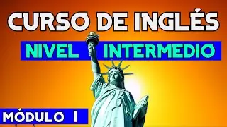 CURSO DE INGL&Eacute;S INTERMEDIO COMPLETO GRATIS CON CLASES EN VIVO Y EJERCICIOS