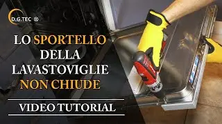 Lo sportello della lavastoviglie non chiude
