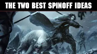 These Are the Two Best Game of Thrones Spinoff Ideas