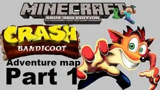 Minecraft xbox 360: Crash Bandicoot Adventure Map - Part 1