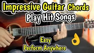 Impressive Guitar Chords Everyone Must Know 🎸 - PART 1  - Play & Perform Anywhere - Easy
