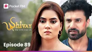 Episode 89 | Shivay | Pocket FM