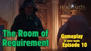 Hogwarts Legacy [story mode] Ep 10 | Room of Requirement