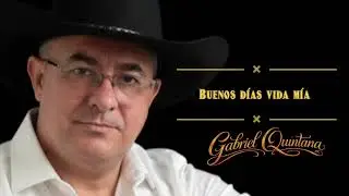 Buenos d&iacute;as vida m&iacute;a - Gabriel Quintana 
