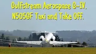 Gulfstream Aerospace G-IV N505GF Taxi and Take Off.