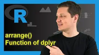 arrange Function of dplyr R Package (2 Examples) | Reorder Tibble & Data Frame | Sort & Order Rows