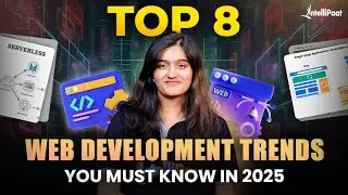 Top 8 Web Development Trends for 2025 You Can’t Ignore | Web Development Trends | Intellipaat