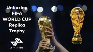 Unboxing FIFA World Cup Replica Trophy