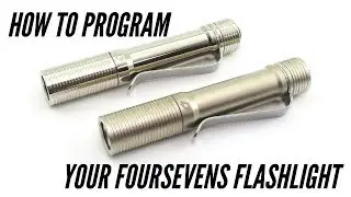 How to Program Your Foursevens Flashlight