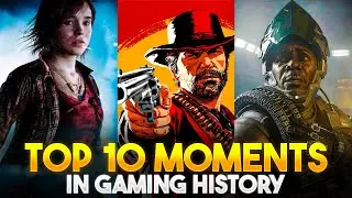 Top 10 Moments in Gaming History: Memorable Scenes and Game-Changing Events