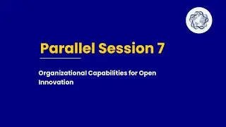 WOIC 2025 - PS 7: Organizational Capabilities for Open Innovation