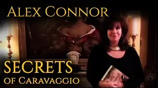 Alex Connor - Caravaggio - Secrets of the Great Painters